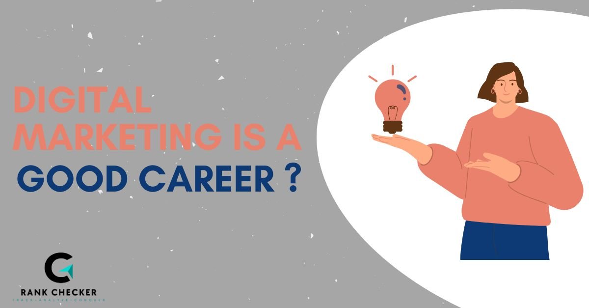 Digital Marketing is a Good Career ?