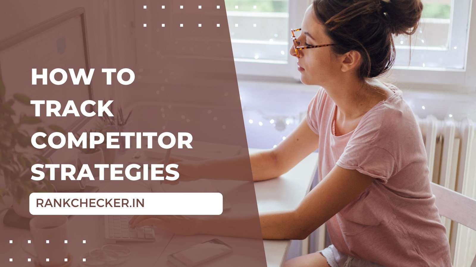 How to Track Competitor Strategies